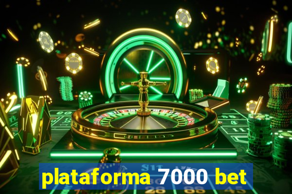 plataforma 7000 bet